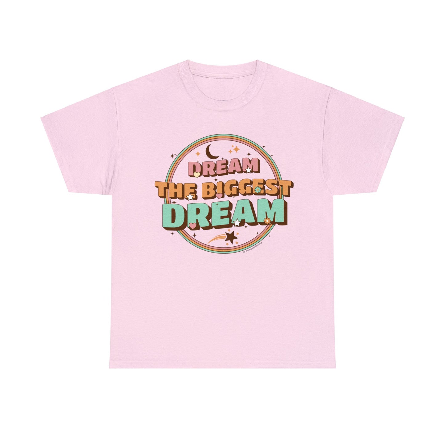 DREAM THE BIGGEST DREAM TEE