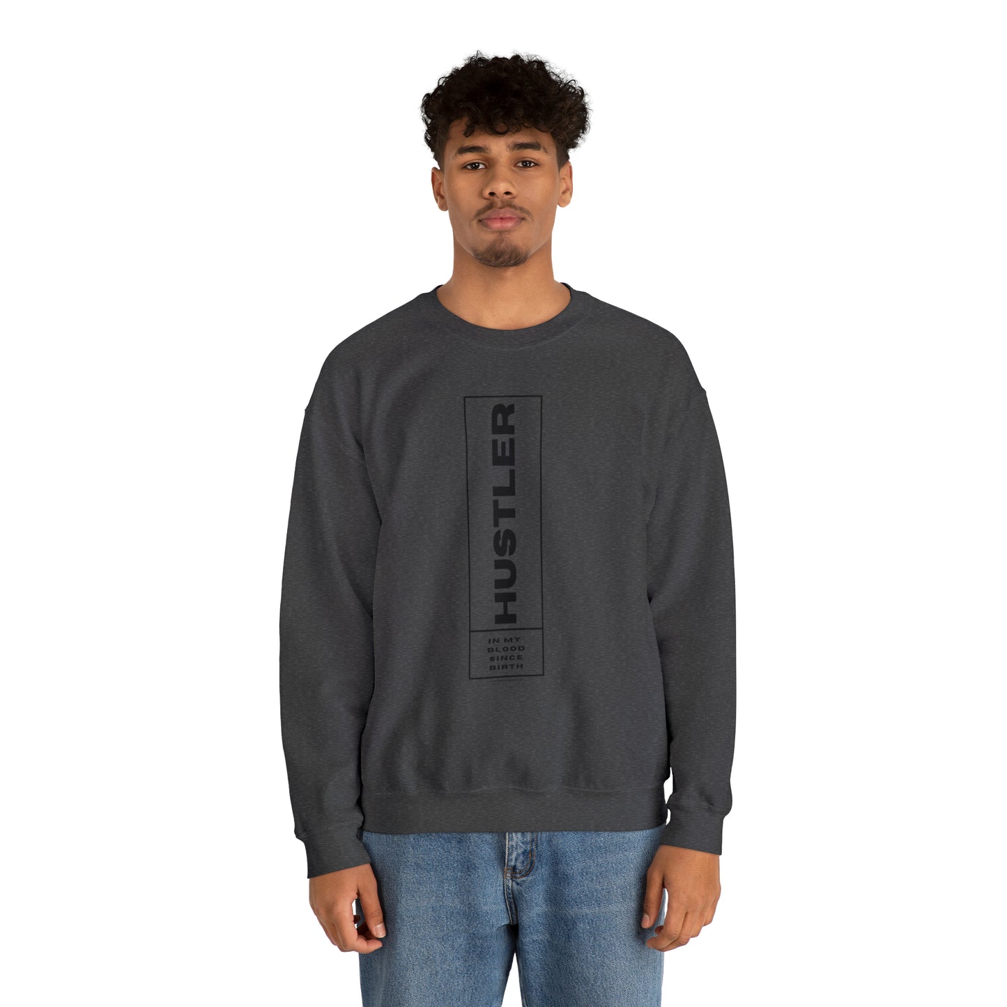 HUSTLER IN MY BLOOD SWEATSHIRT