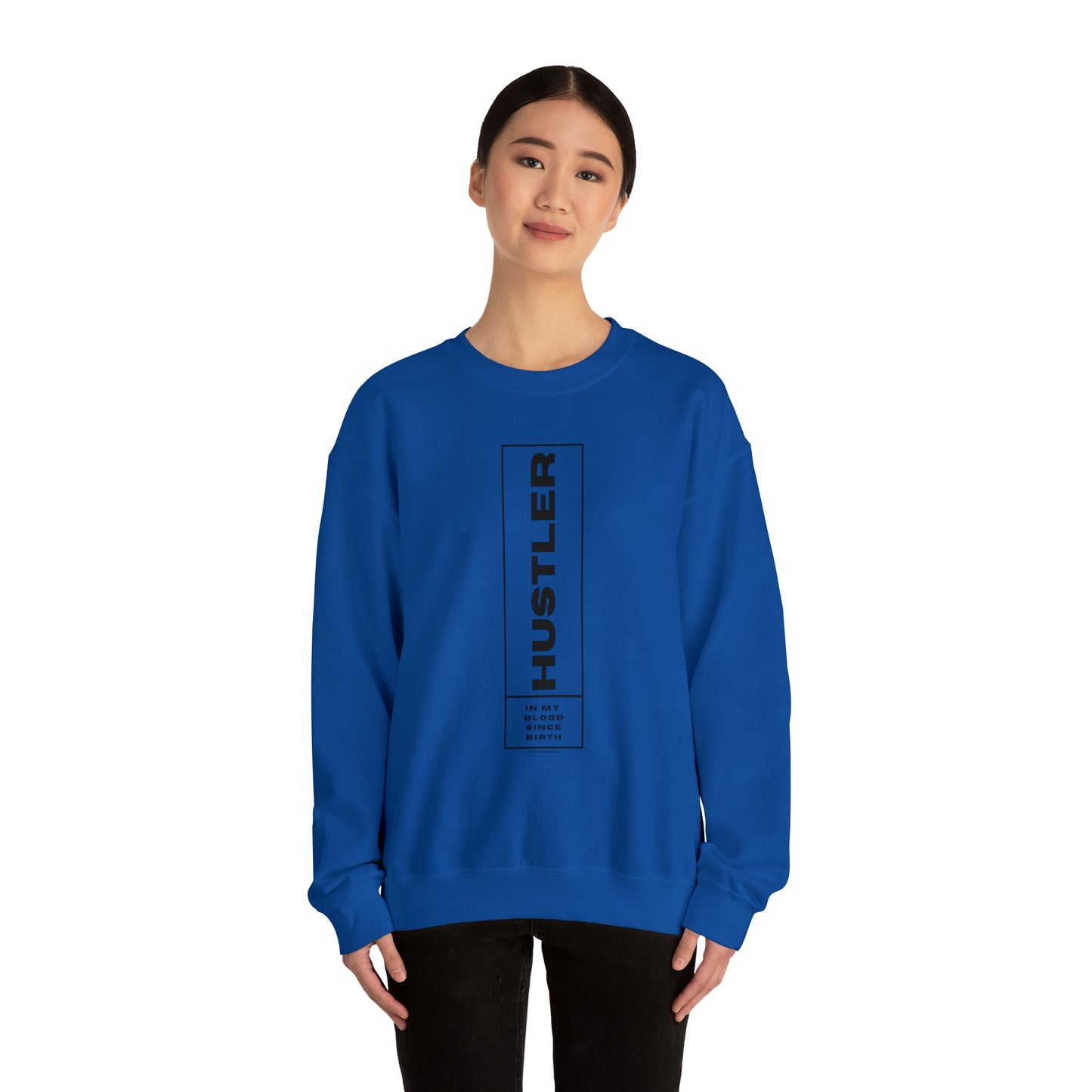 HUSTLER IN MY BLOOD SWEATSHIRT