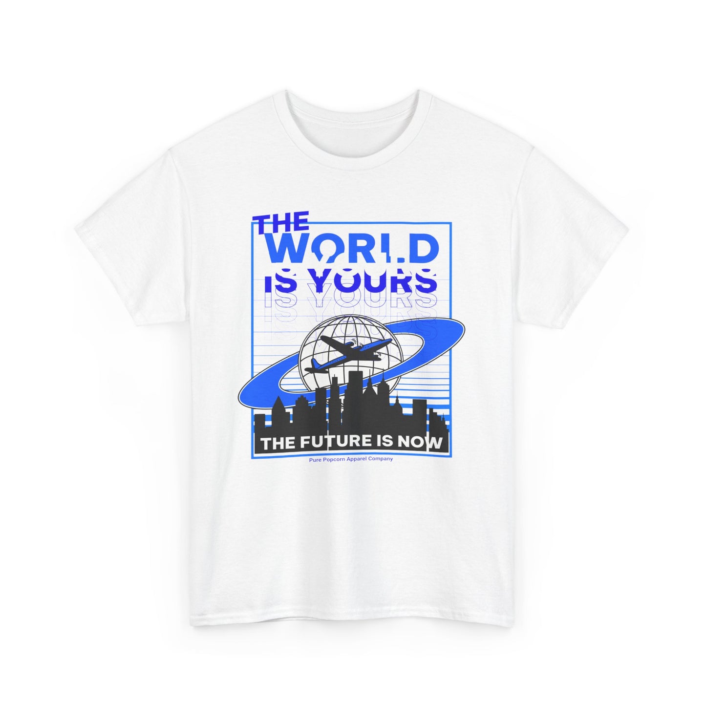 THE WORLD IS YOURS