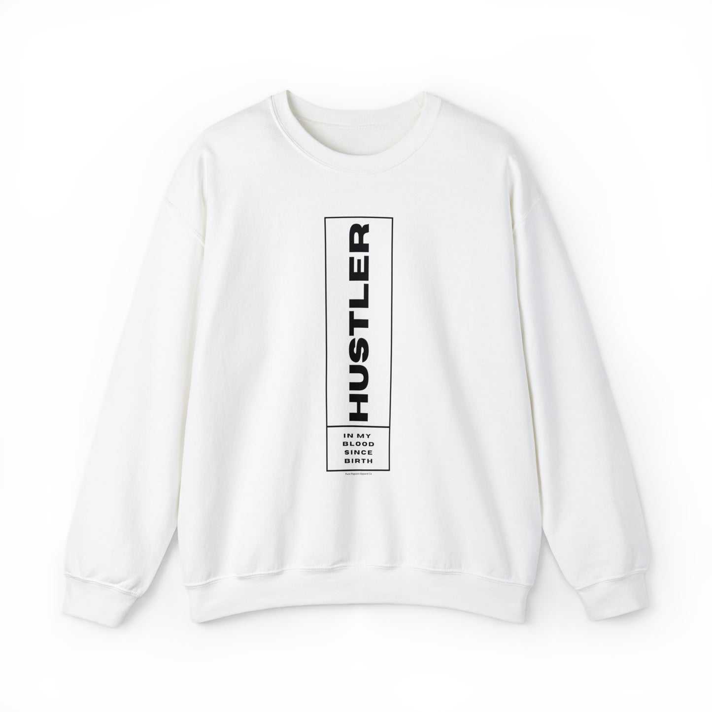 HUSTLER IN MY BLOOD SWEATSHIRT
