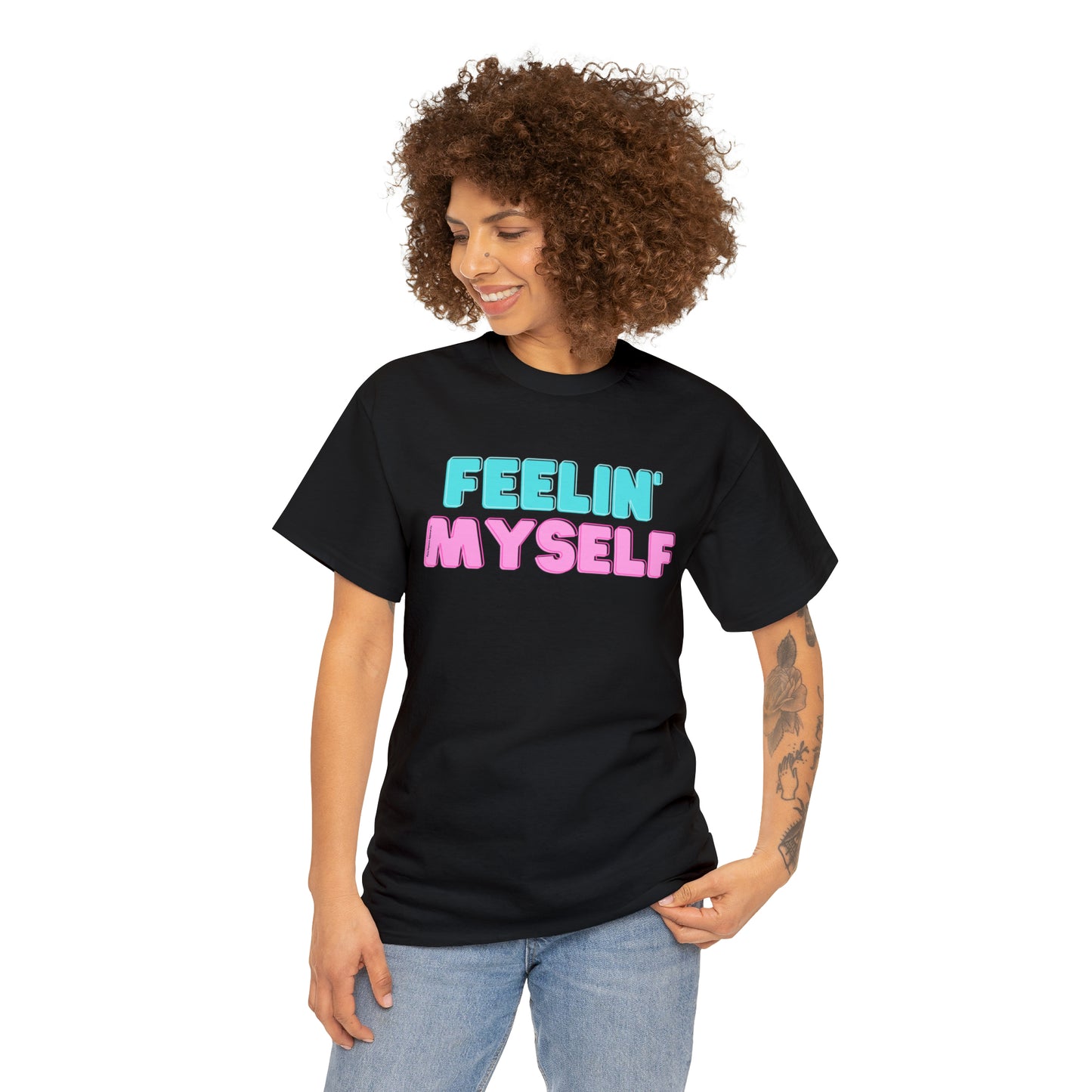 FEELIN' MYSELF