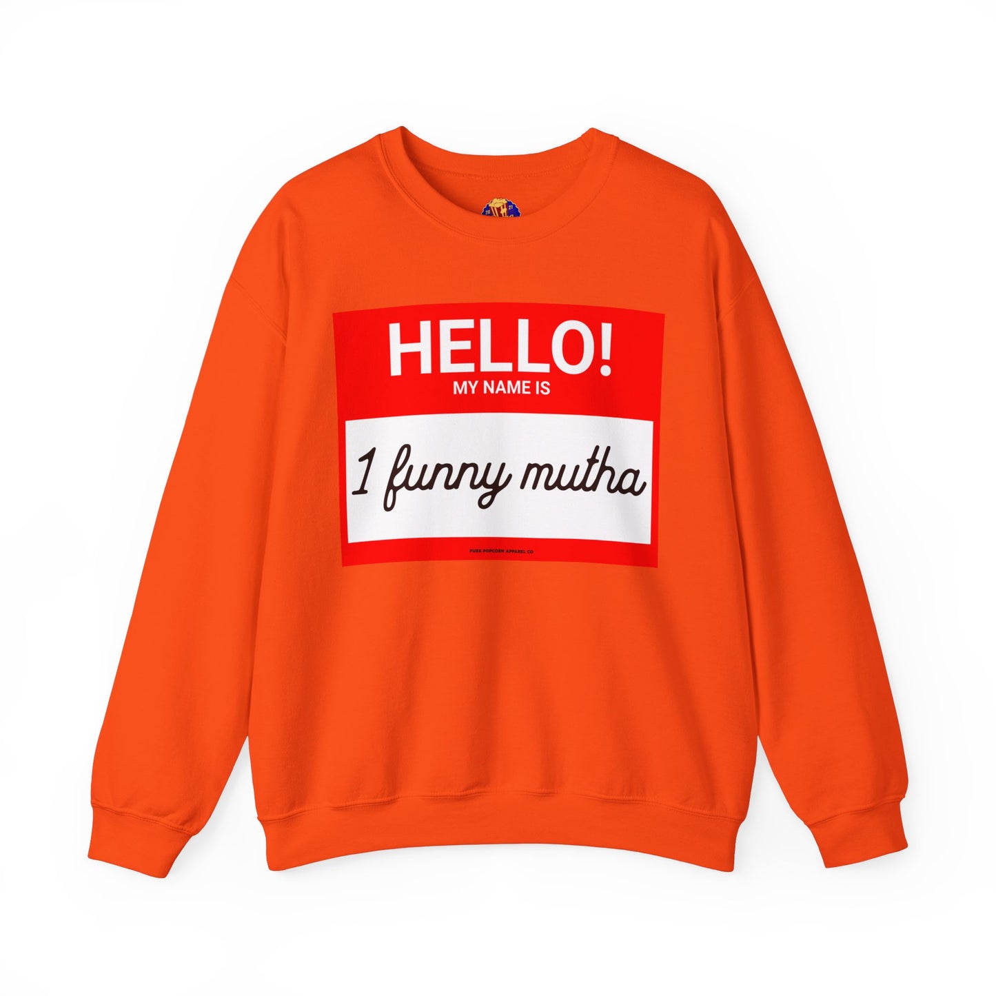 HELLO! MY NAME IS -Sweatshirt