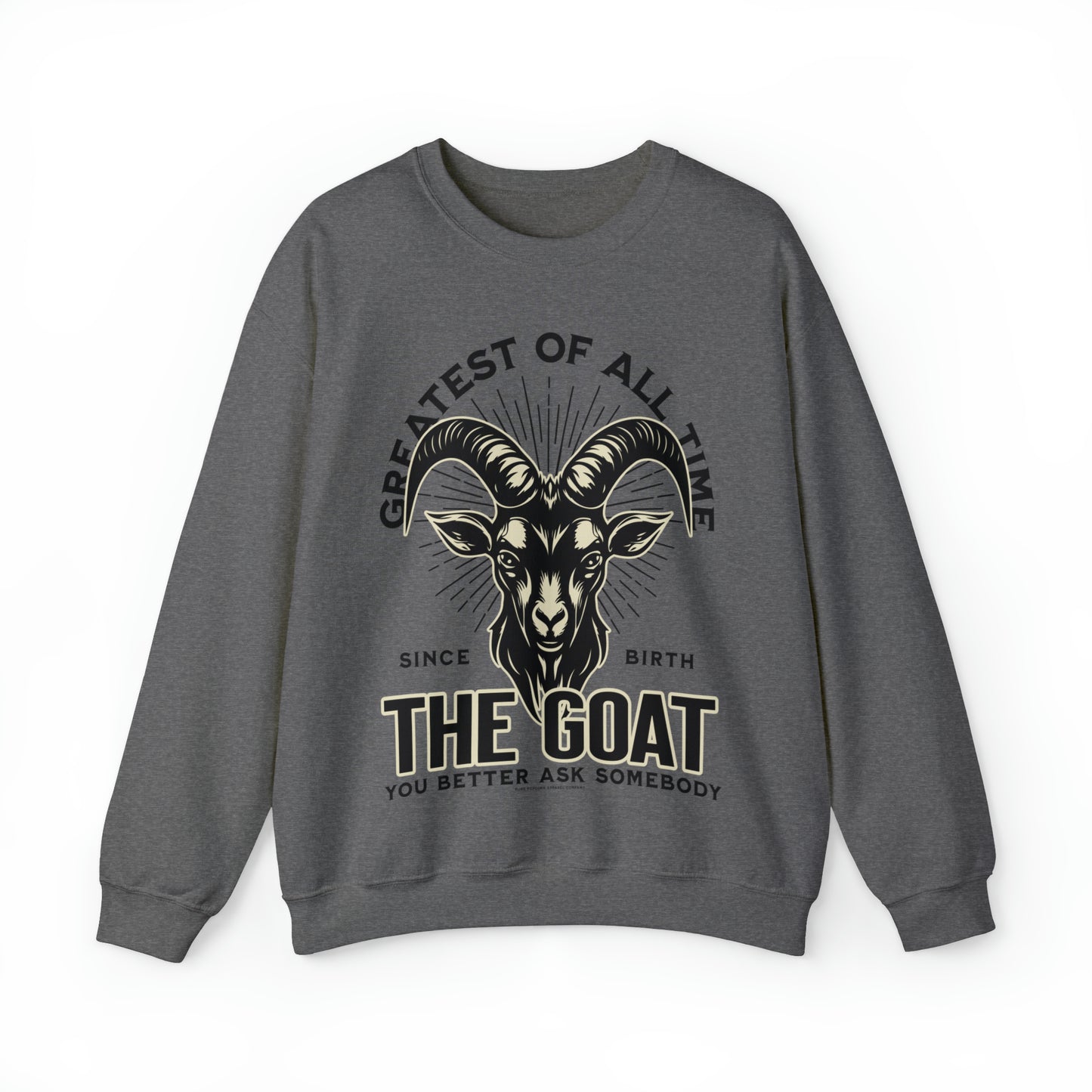 THE GOAT-THE GREATEST OF ALL TIME SWEATSHIRT