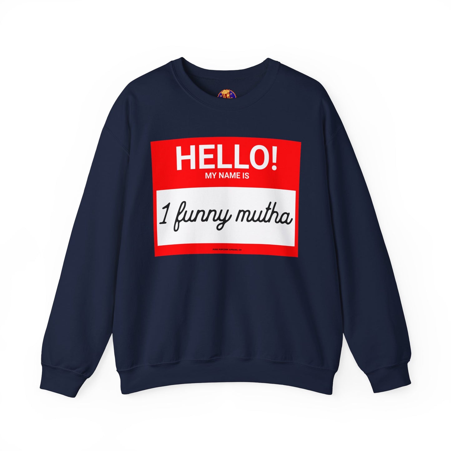 HELLO! MY NAME IS -Sweatshirt