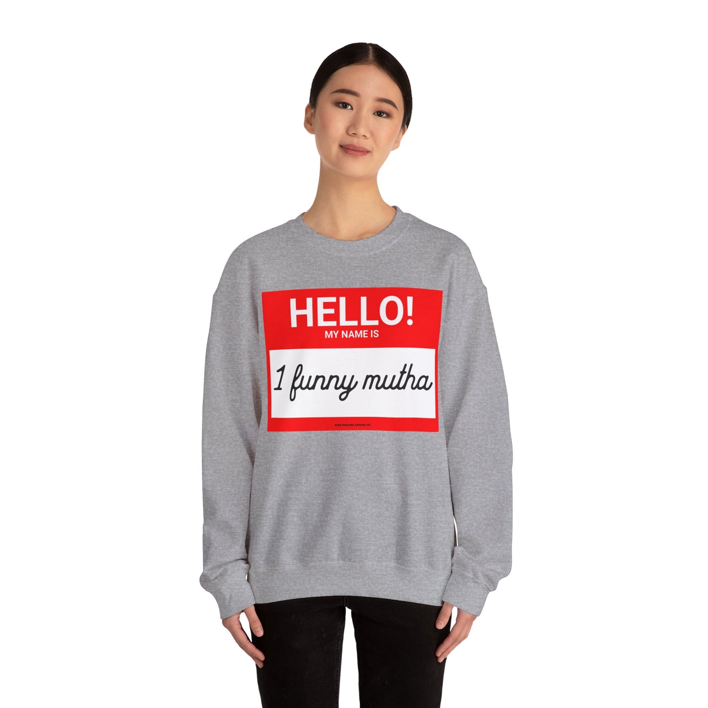 HELLO! MY NAME IS -Sweatshirt