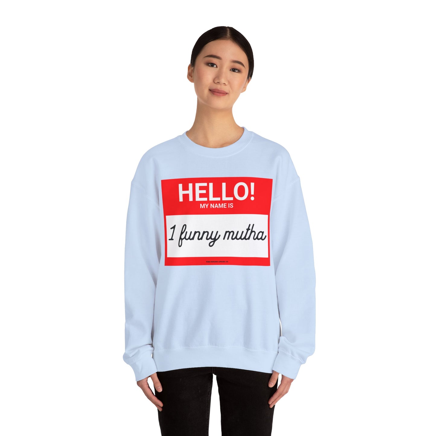 HELLO! MY NAME IS -Sweatshirt