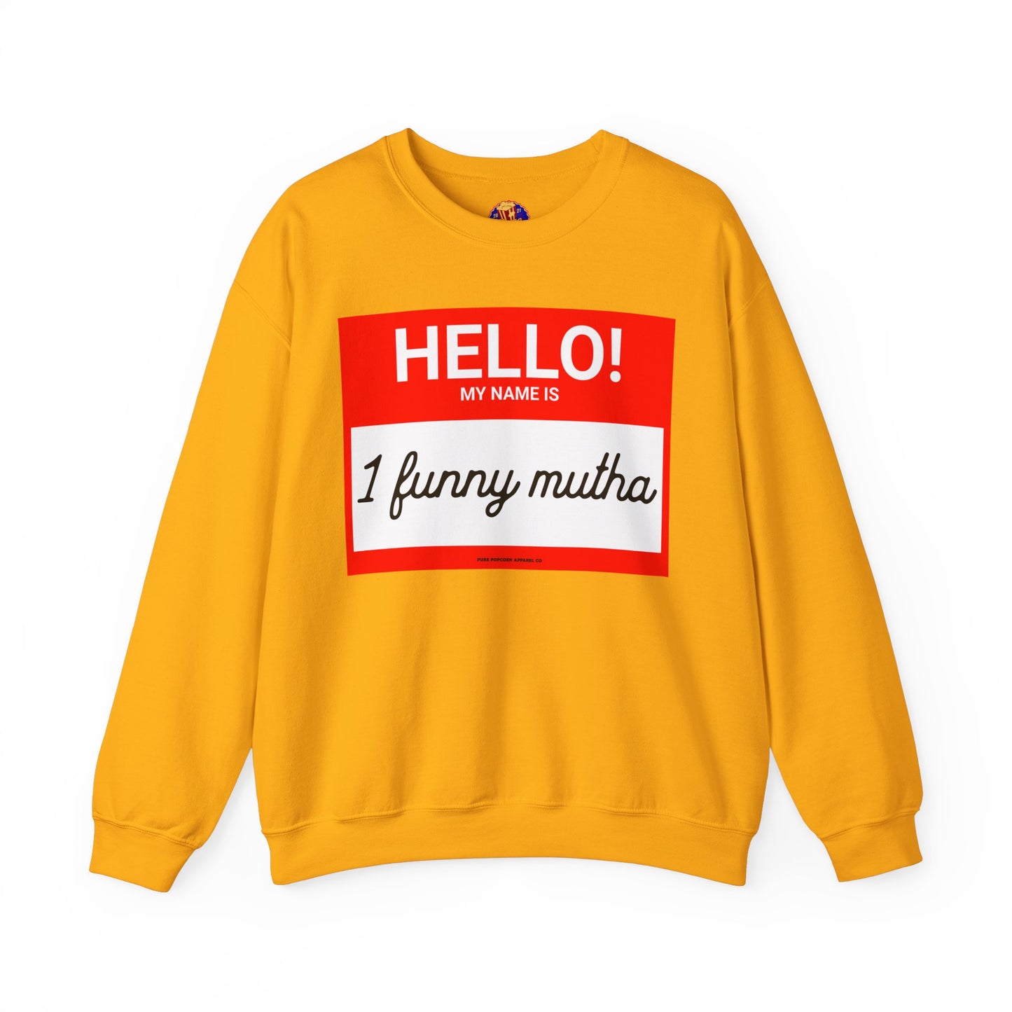 HELLO! MY NAME IS -Sweatshirt