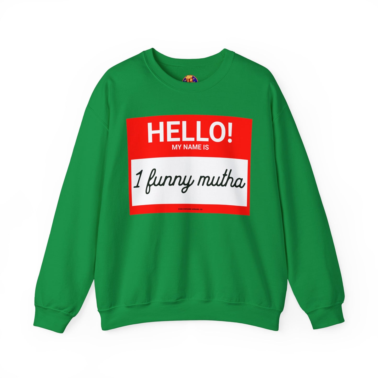 HELLO! MY NAME IS -Sweatshirt