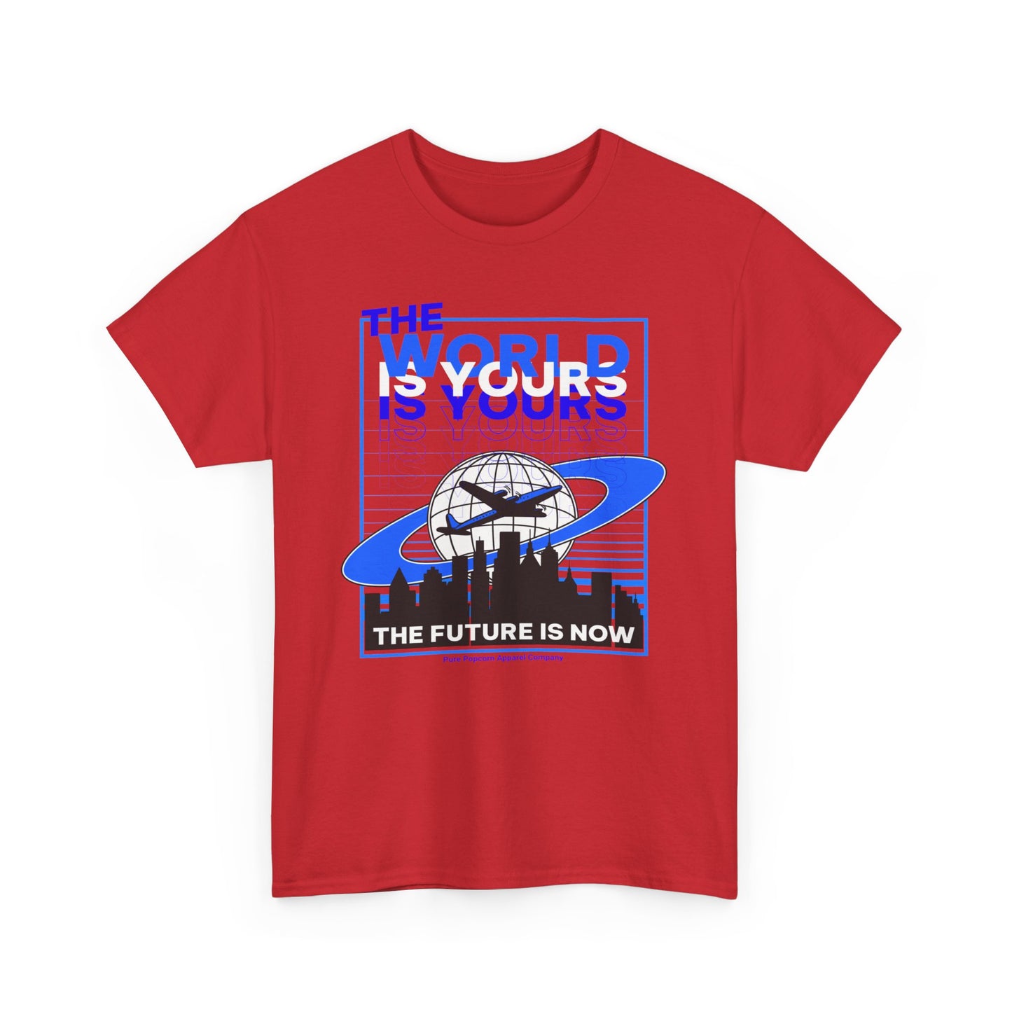THE WORLD IS YOURS