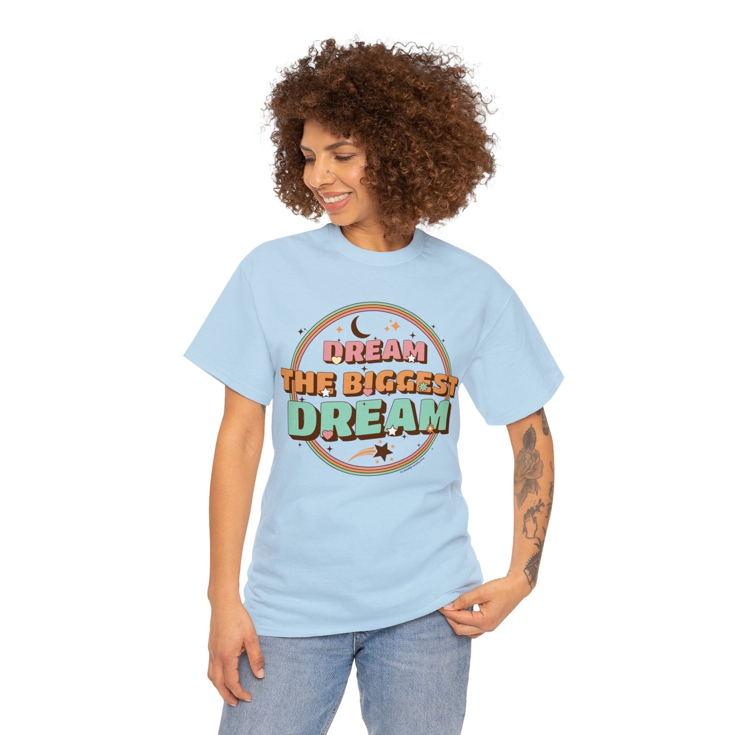 DREAM THE BIGGEST DREAM TEE