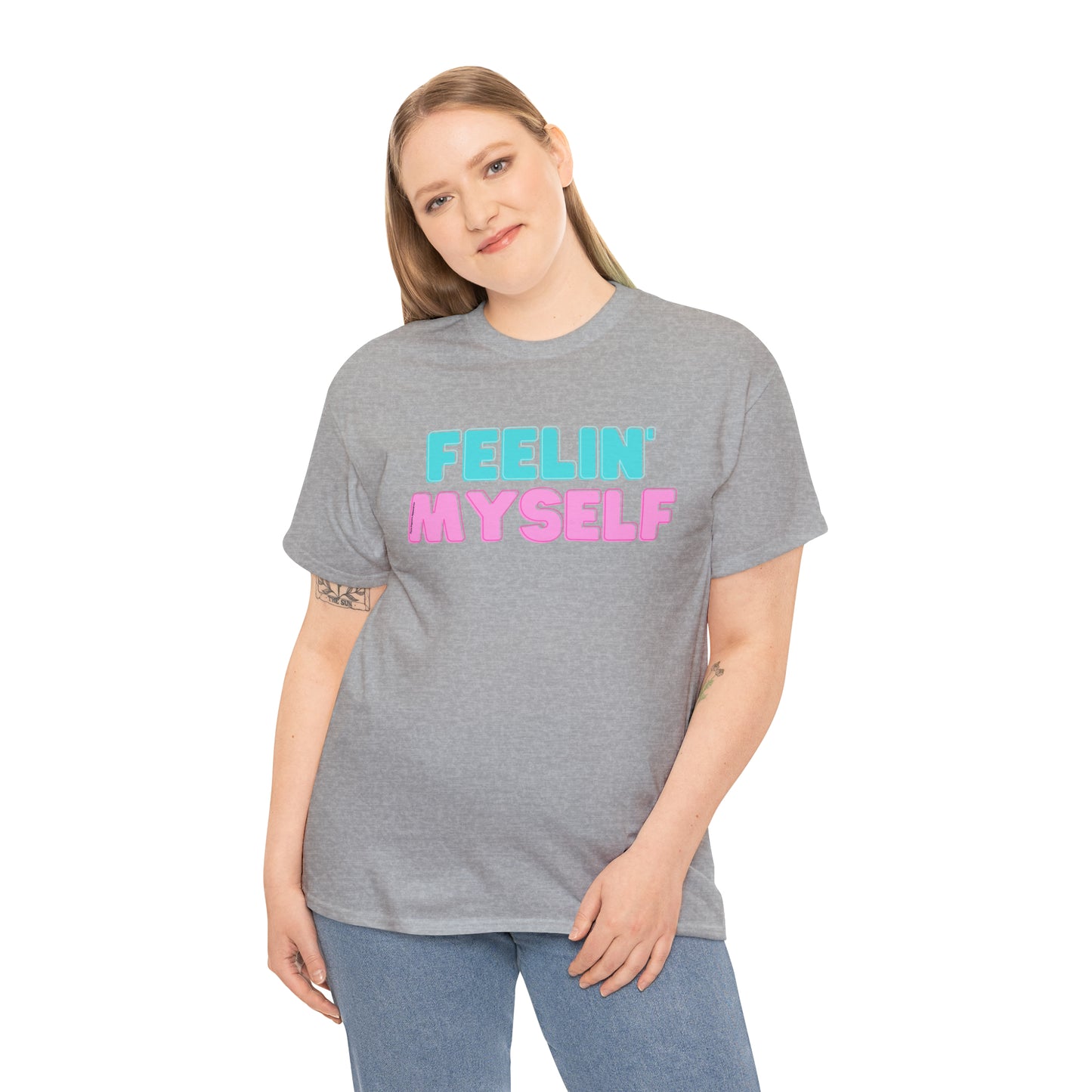 FEELIN' MYSELF