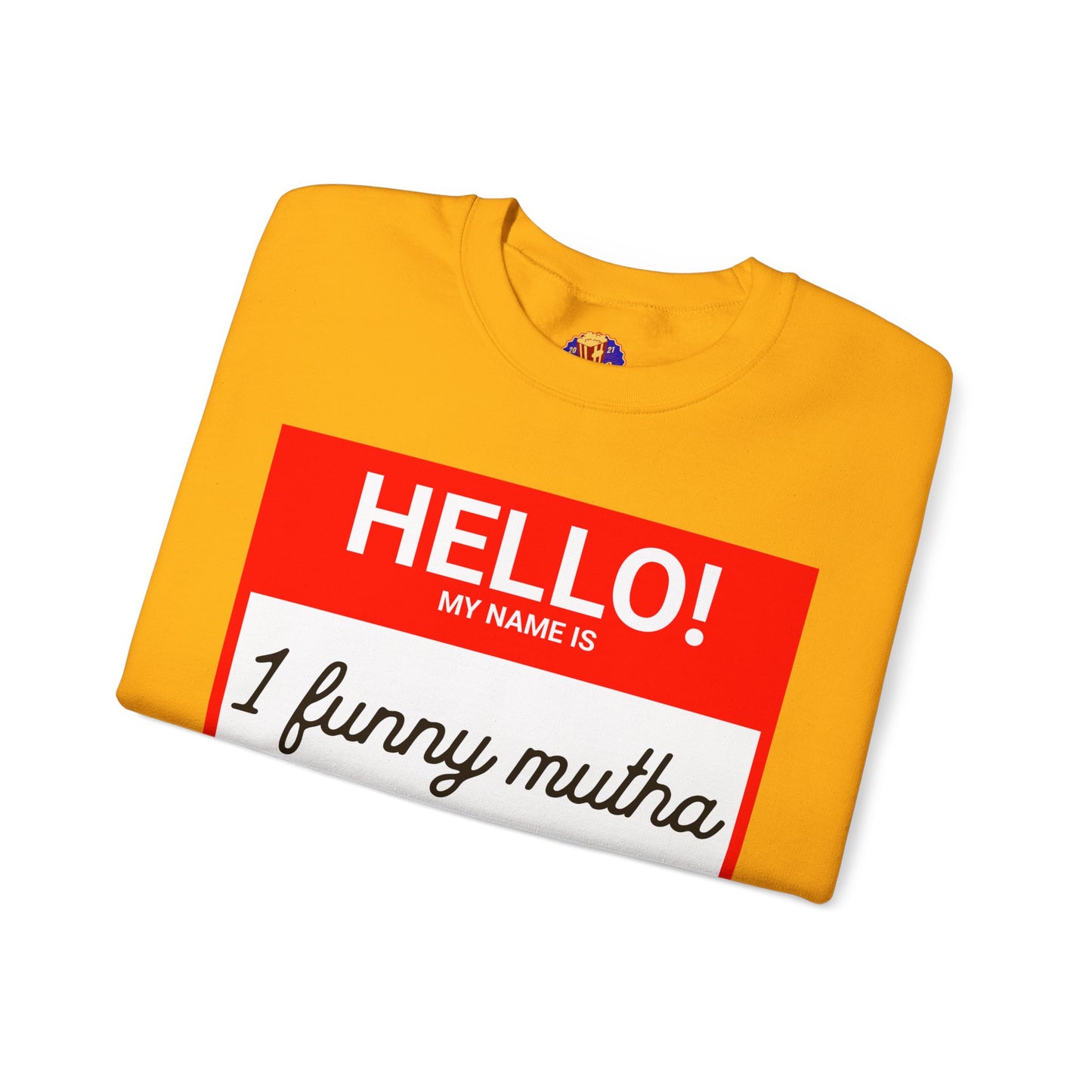HELLO! MY NAME IS -Sweatshirt