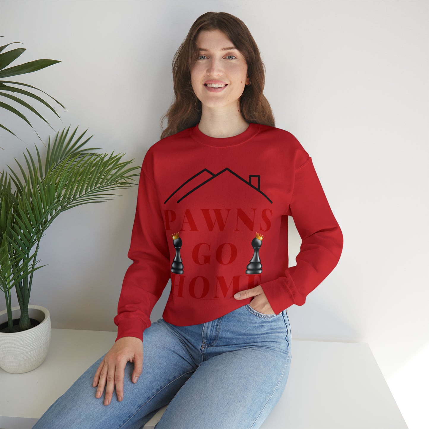 PAWNS GO HOME-SWEATSHIRT