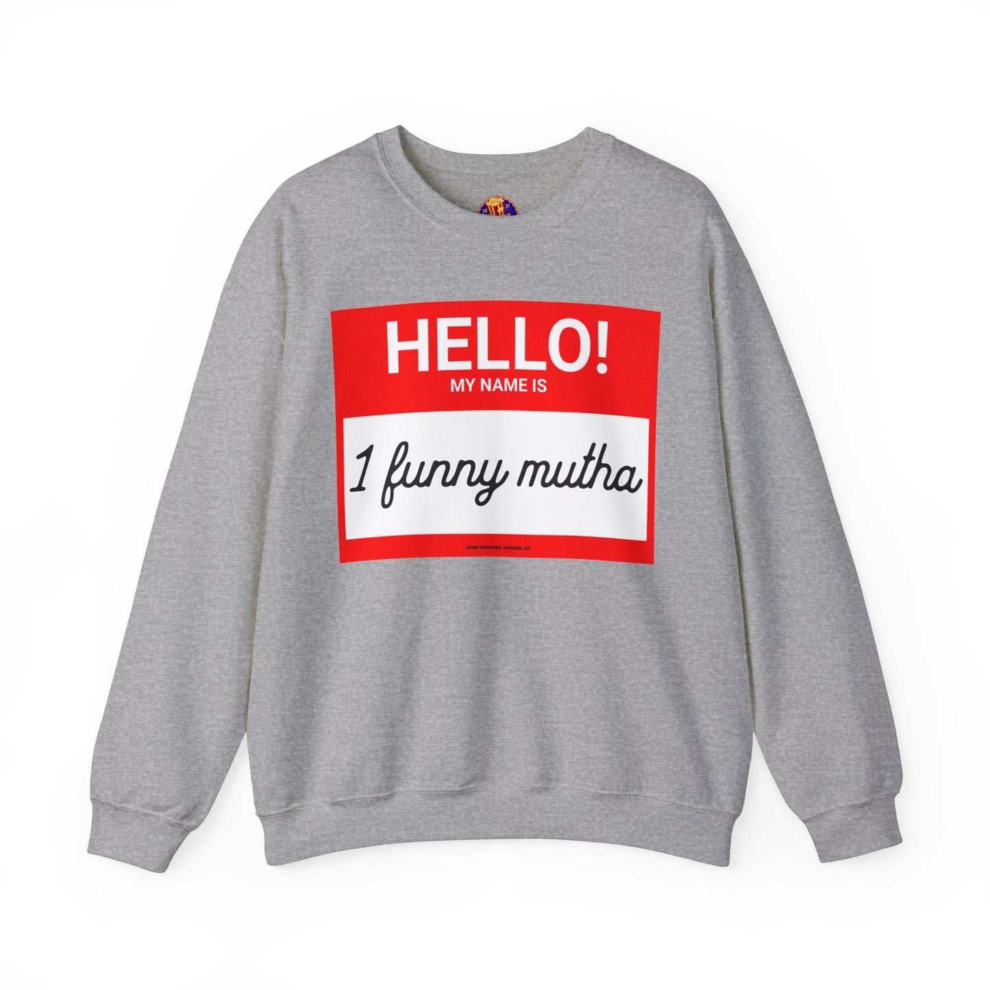HELLO! MY NAME IS -Sweatshirt