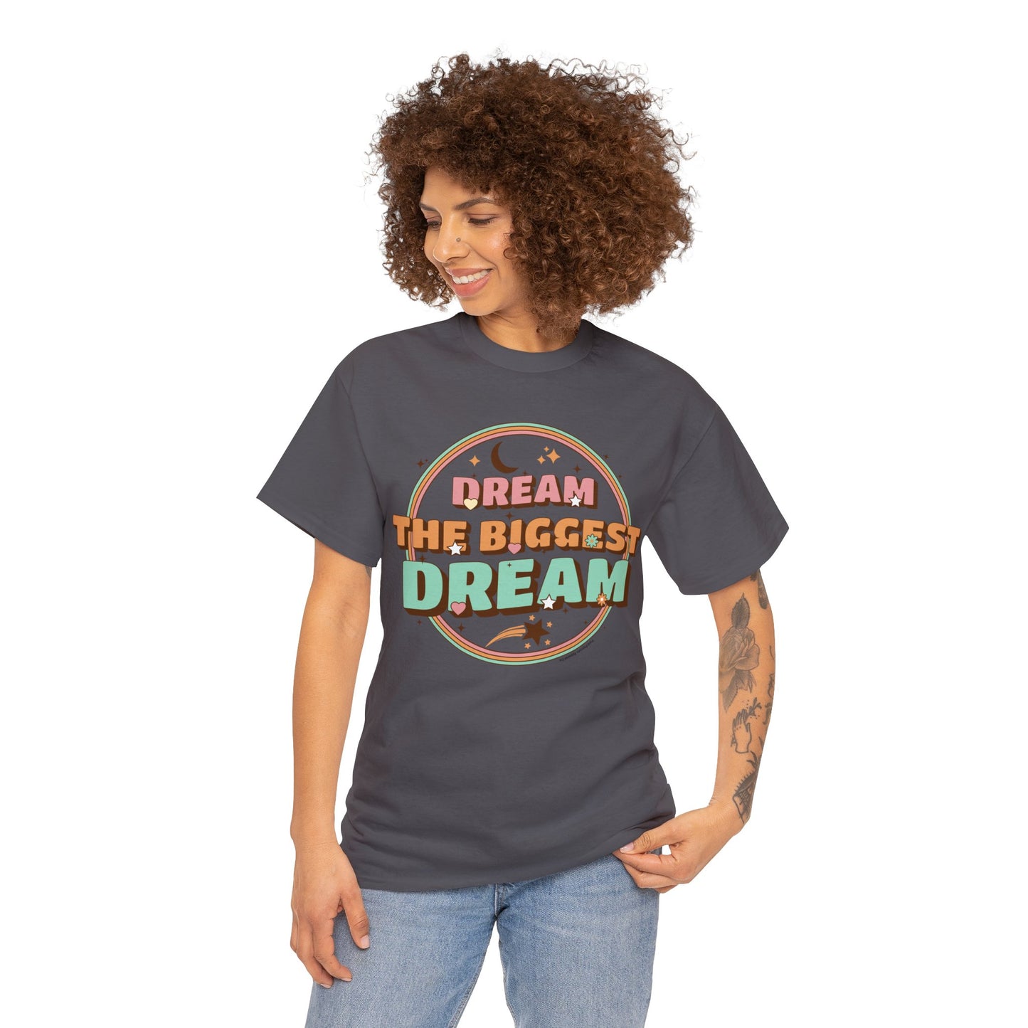 DREAM THE BIGGEST DREAM TEE