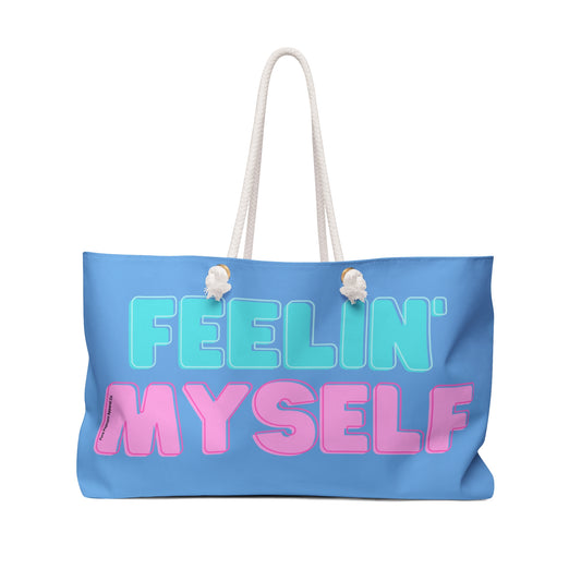 FEELING MYSELF-Weekender Bag