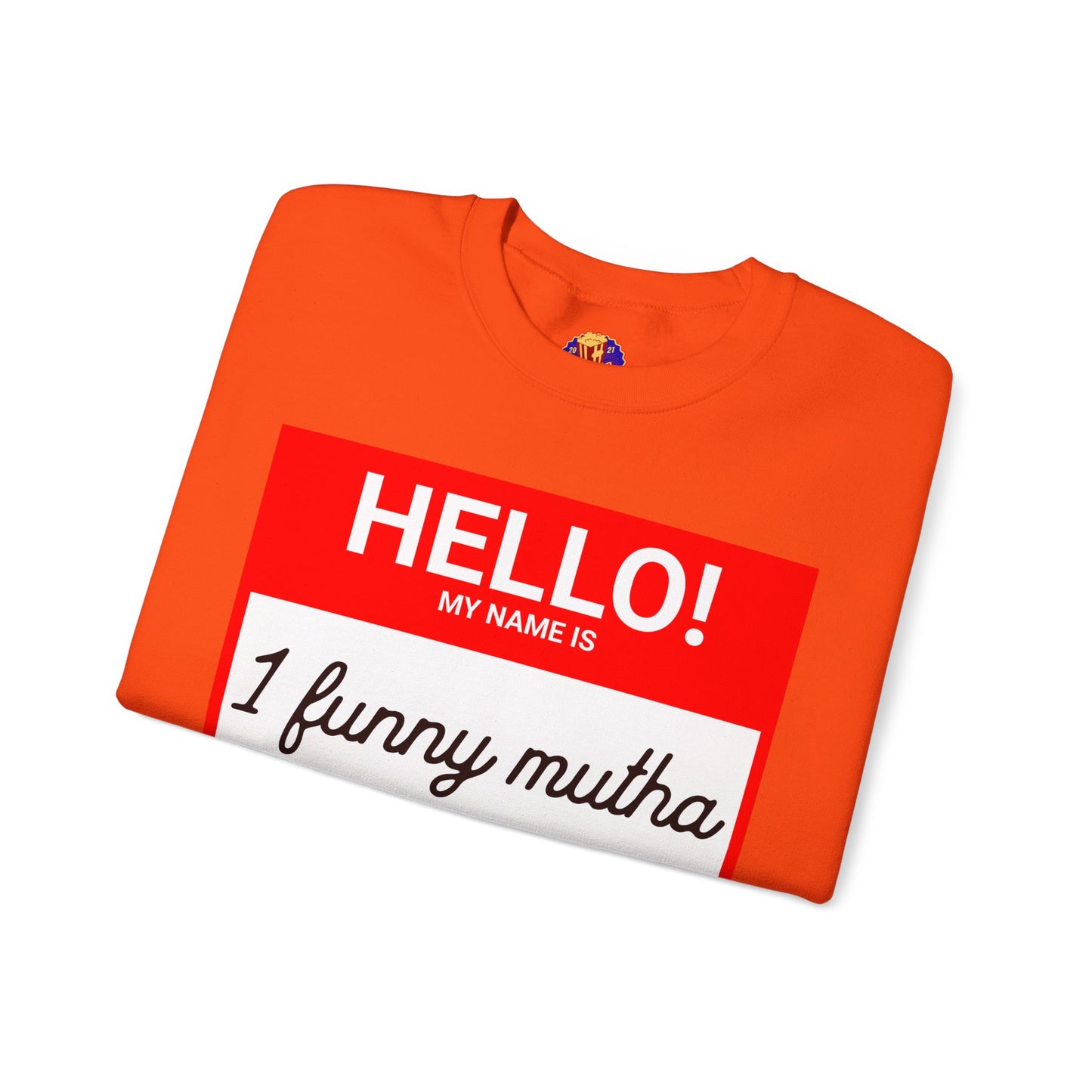 HELLO! MY NAME IS -Sweatshirt