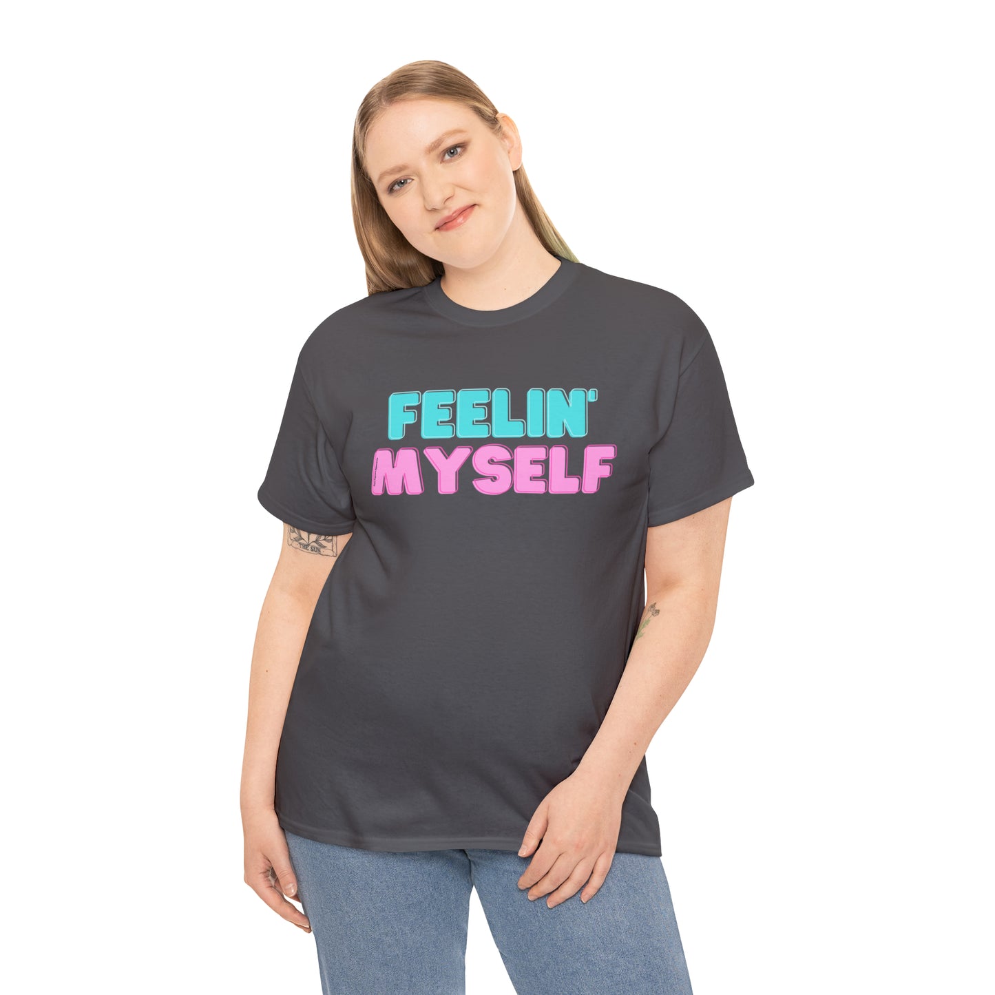 FEELIN' MYSELF