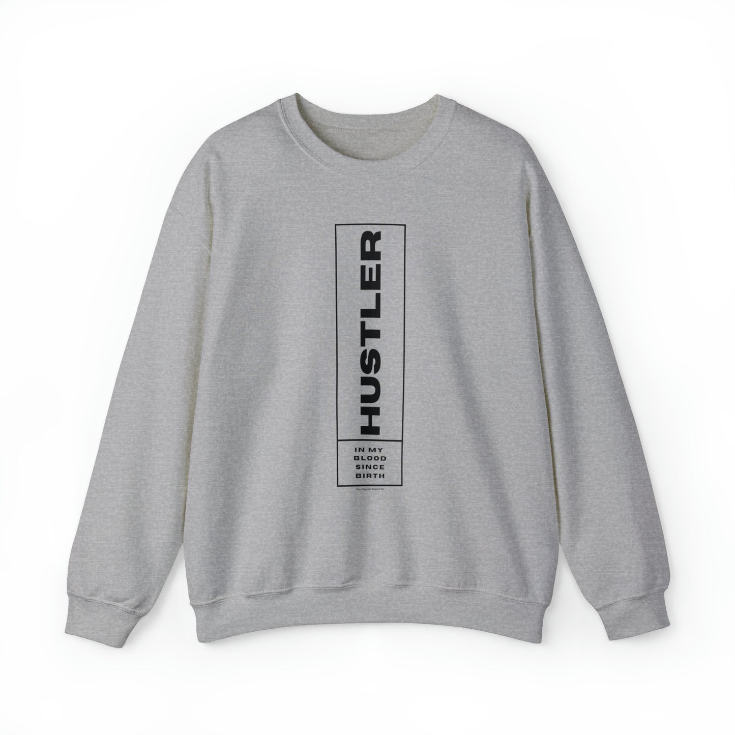 HUSTLER IN MY BLOOD SWEATSHIRT