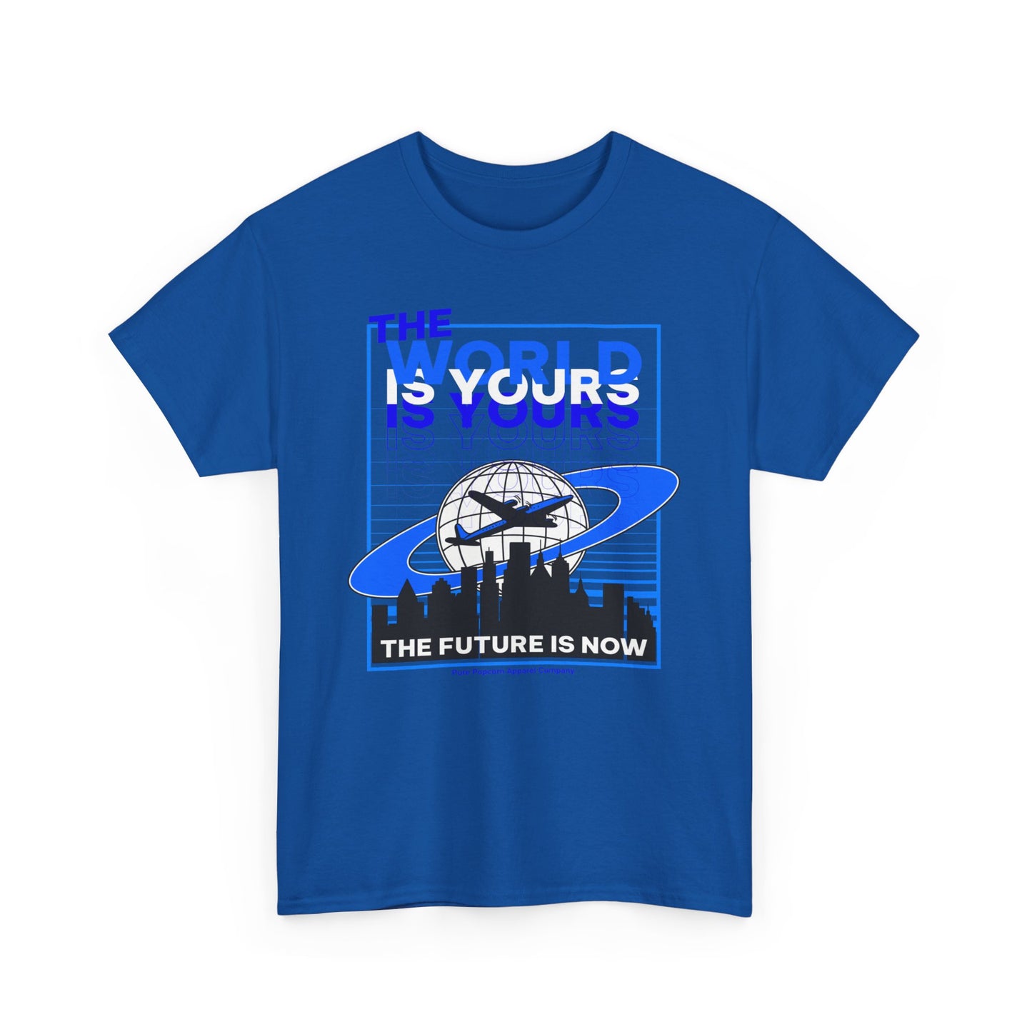THE WORLD IS YOURS