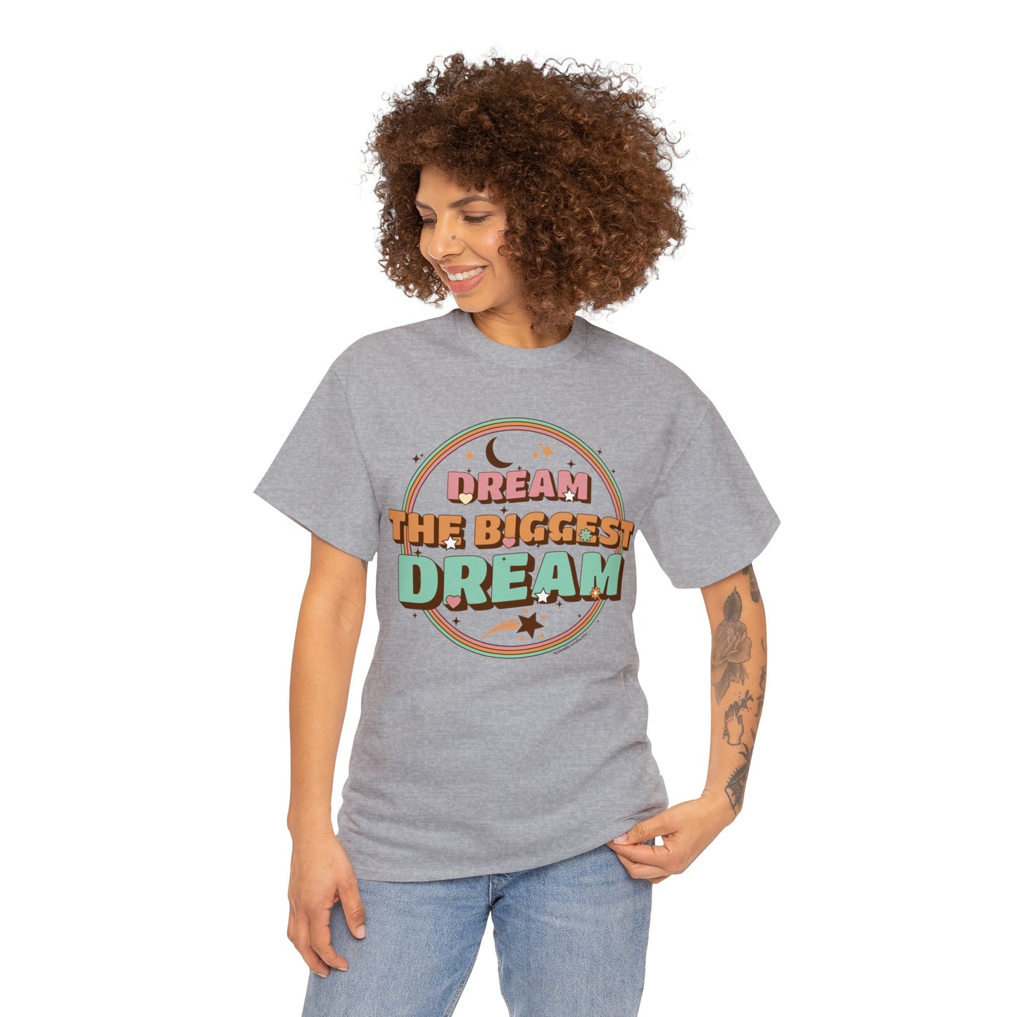 DREAM THE BIGGEST DREAM TEE
