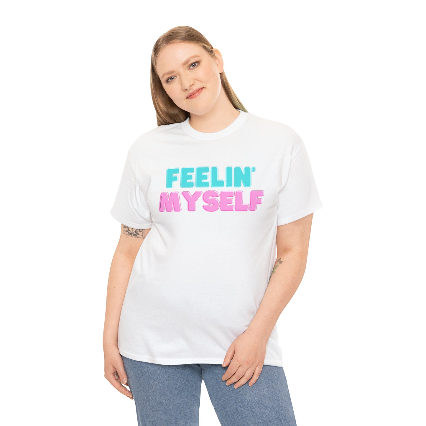 FEELIN' MYSELF