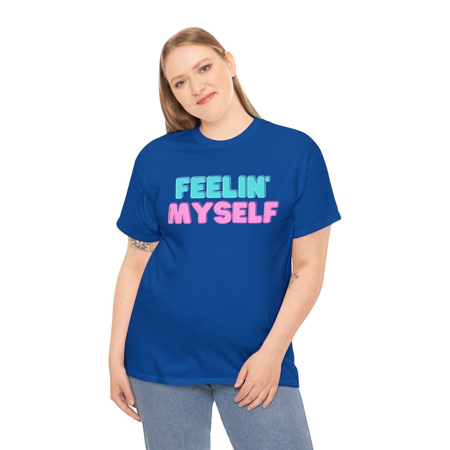 FEELIN' MYSELF