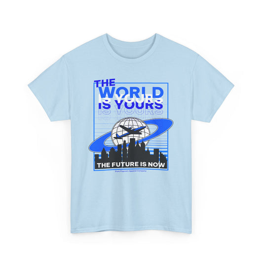 THE WORLD IS YOURS