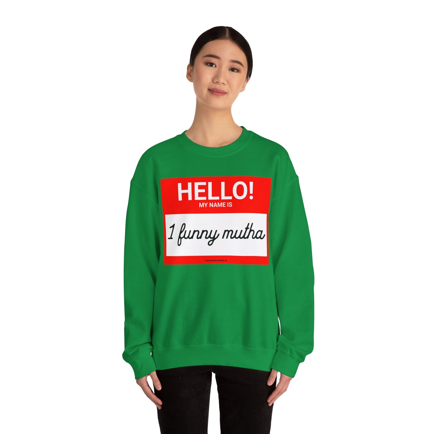 HELLO! MY NAME IS -Sweatshirt