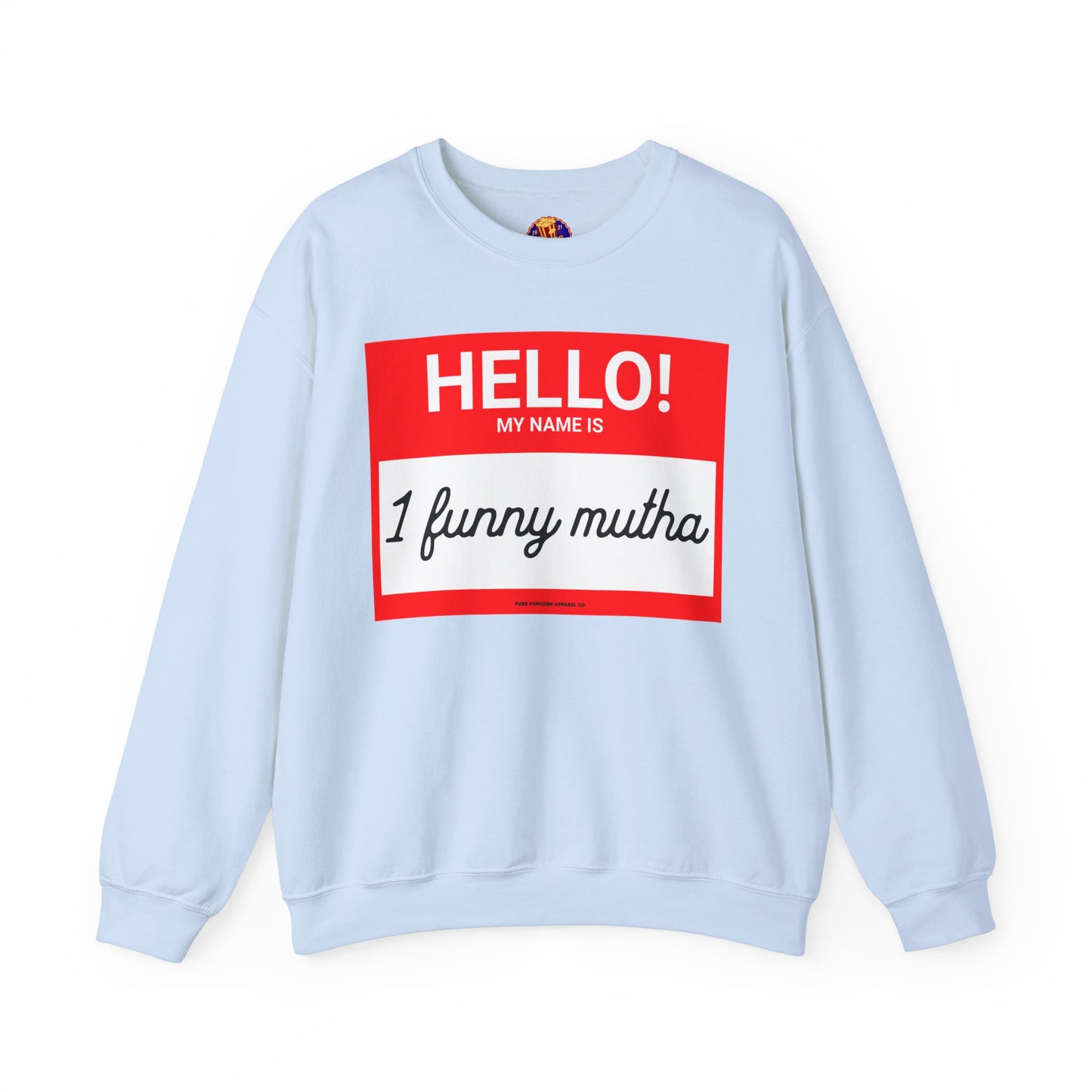 HELLO! MY NAME IS -Sweatshirt