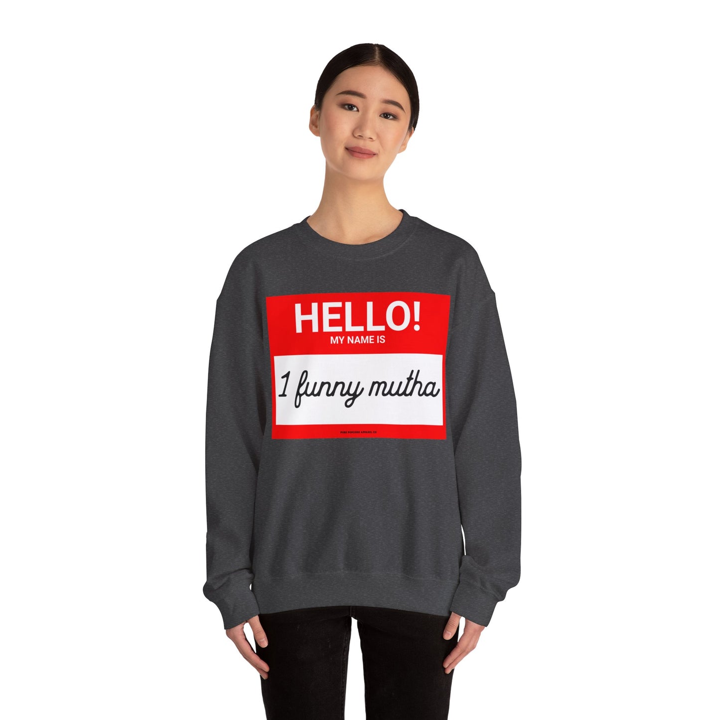 HELLO! MY NAME IS -Sweatshirt