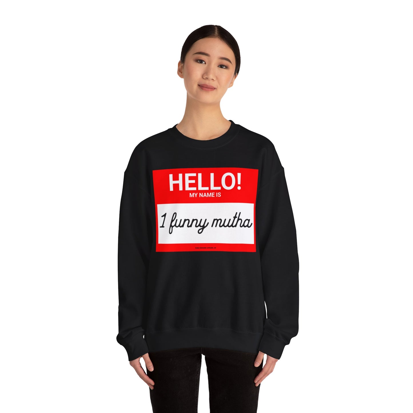 HELLO! MY NAME IS -Sweatshirt