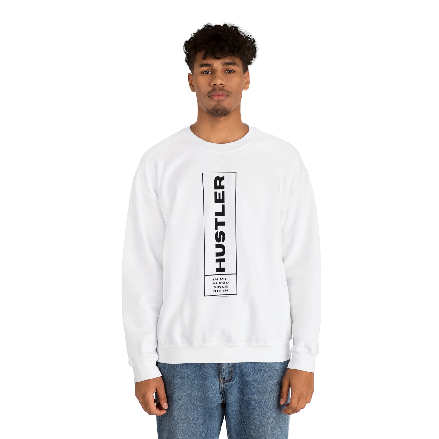 HUSTLER IN MY BLOOD SWEATSHIRT