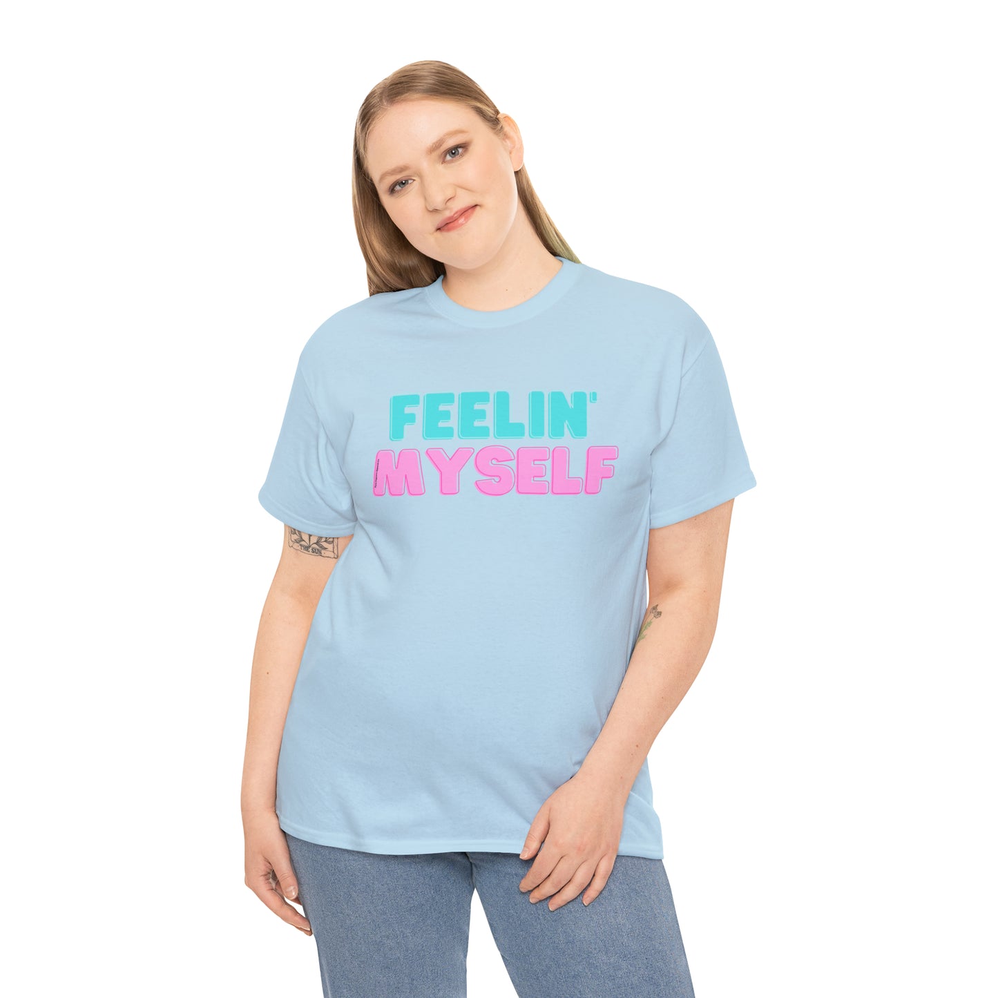 FEELIN' MYSELF