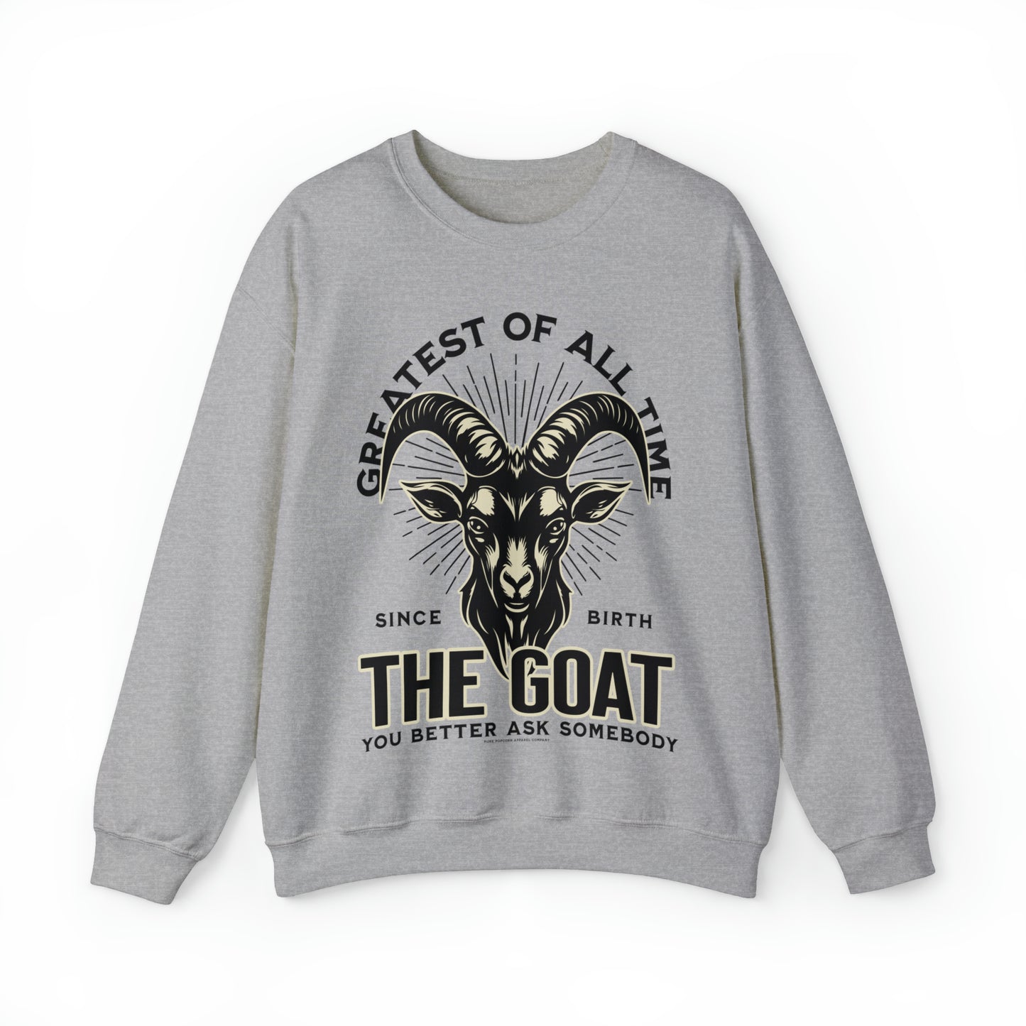THE GOAT-THE GREATEST OF ALL TIME SWEATSHIRT