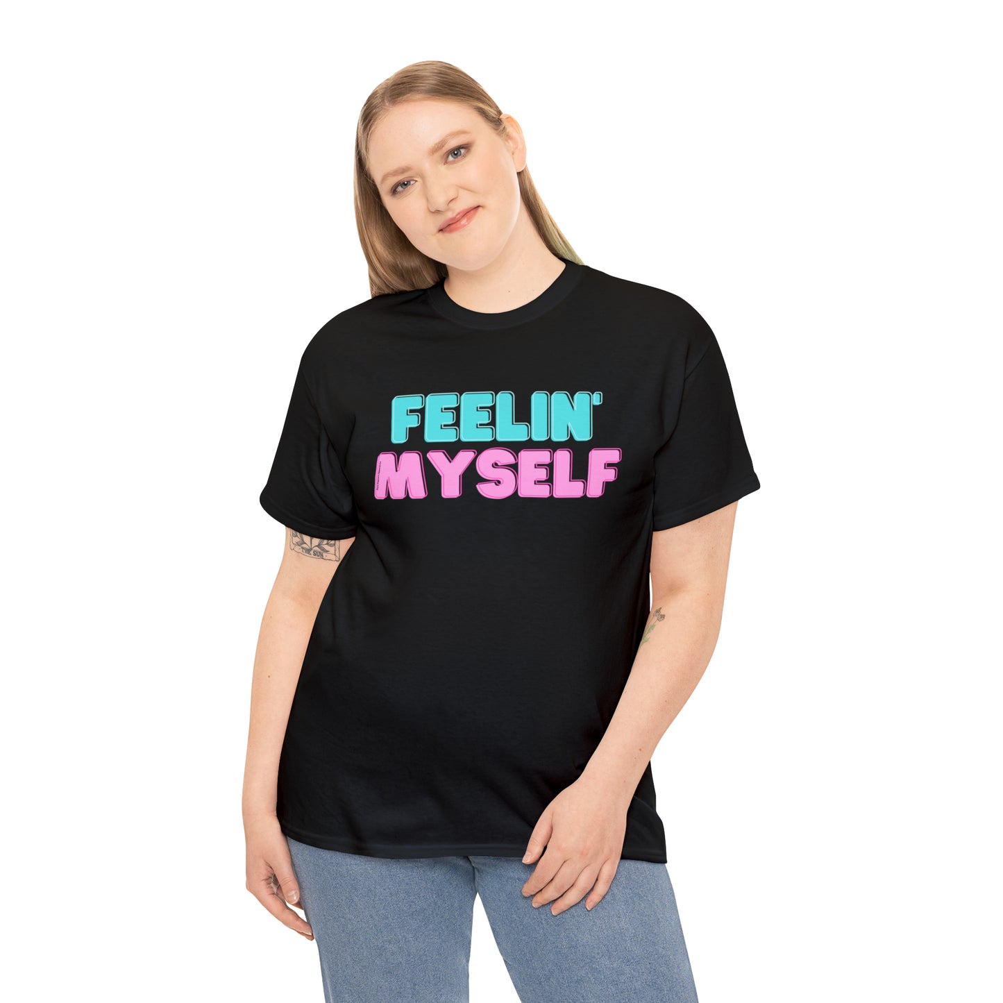 FEELIN' MYSELF
