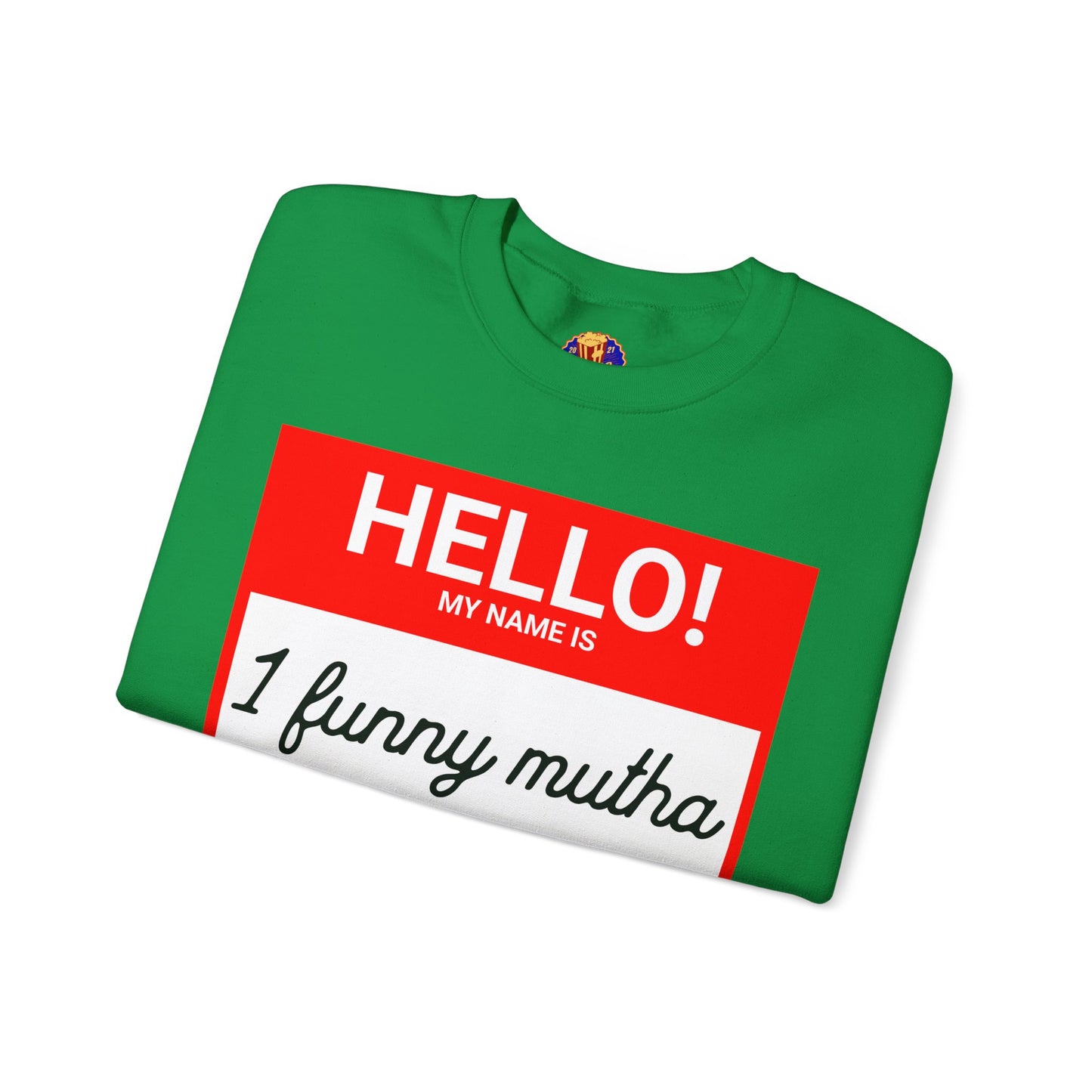 HELLO! MY NAME IS -Sweatshirt