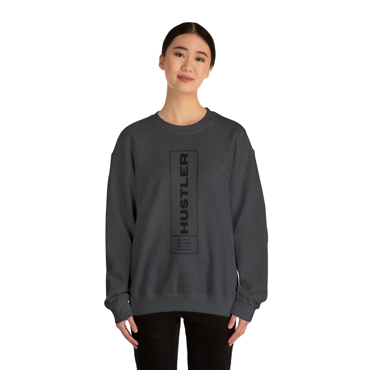 HUSTLER IN MY BLOOD SWEATSHIRT