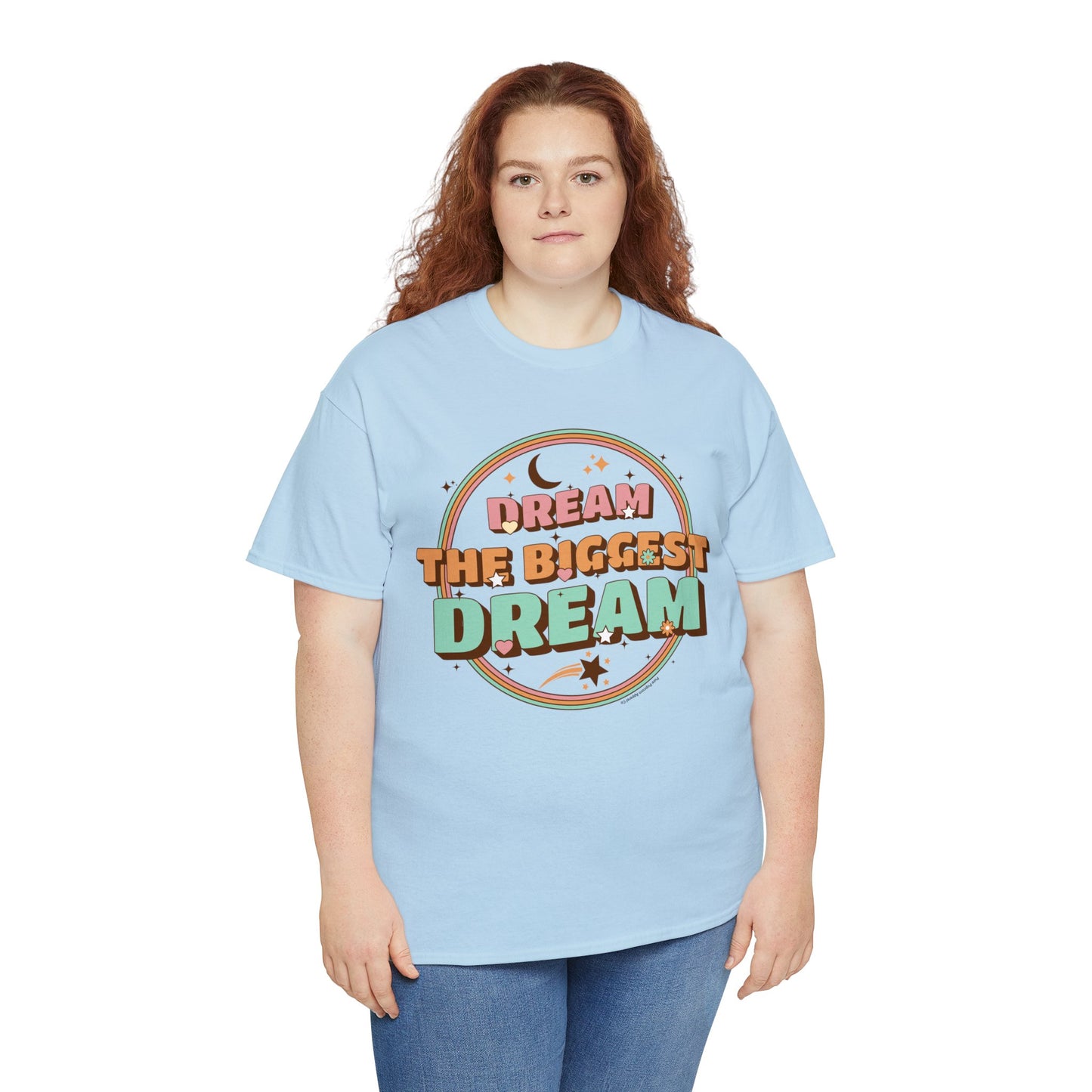 DREAM THE BIGGEST DREAM TEE