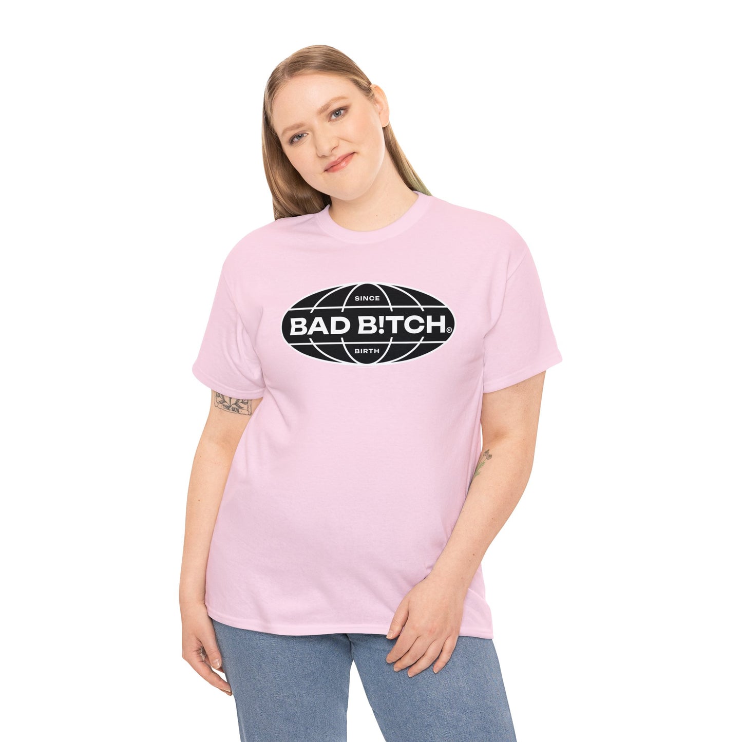 BAD B!TCH-SINCE BIRTH TEE