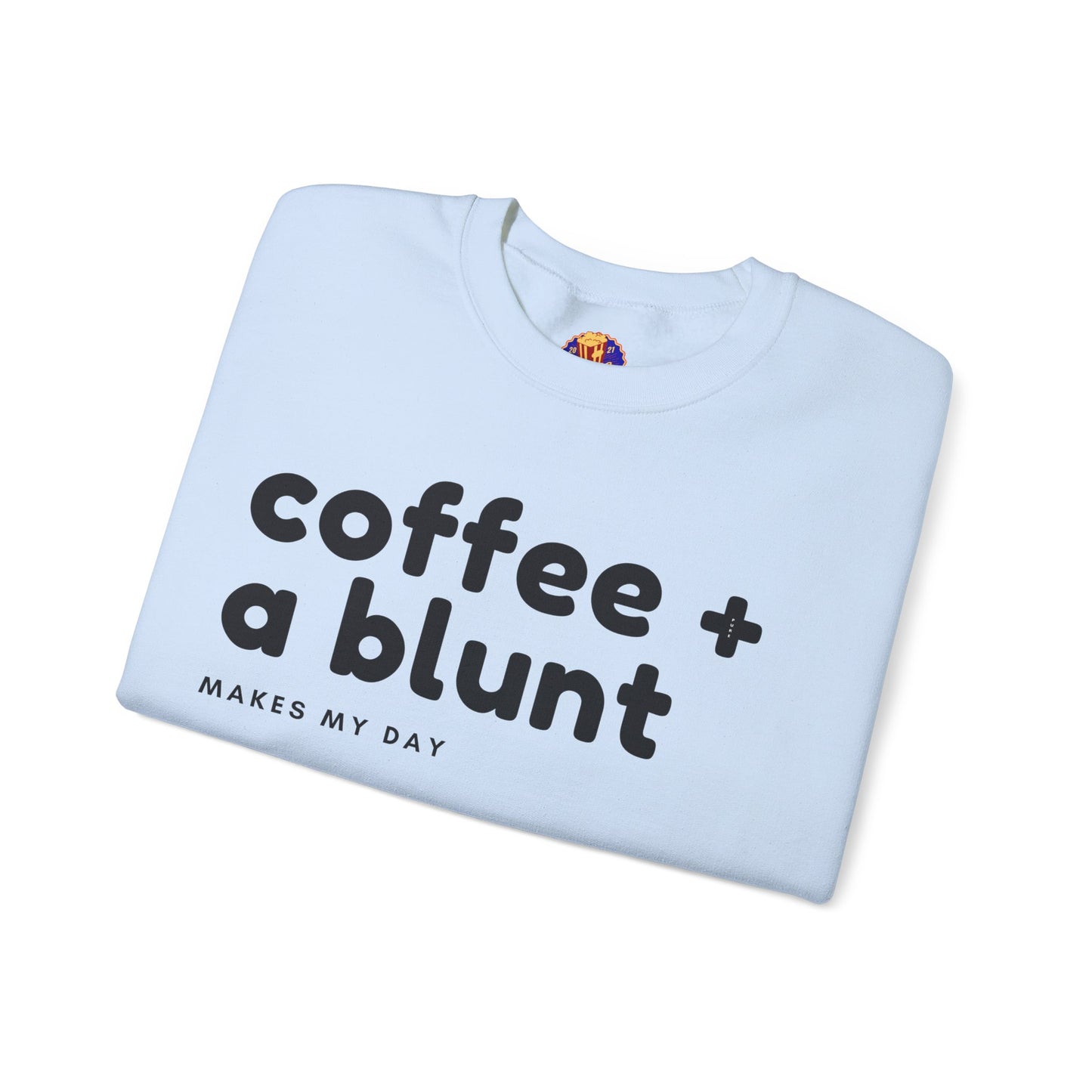 COFFEE + A BLUNT - Sweatshirt